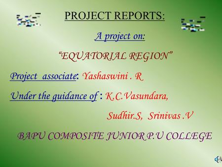 PROJECT REPORTS: A project on: “EQUATORIAL REGION”