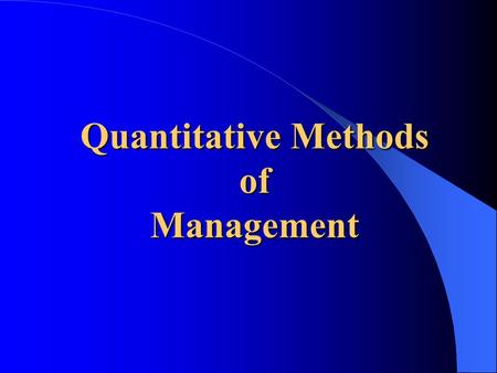 Quantitative Methods of Management