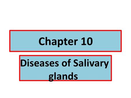 Diseases of Salivary glands