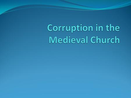 Corruption in the Medieval Church