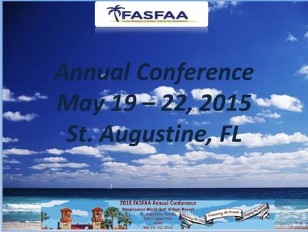 Annual Conference May 19 – 22, 2015 St. Augustine, FL.
