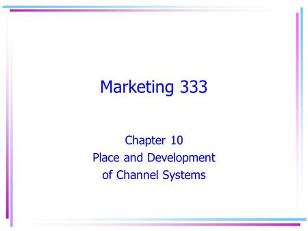 Chapter 10 Place and Development of Channel Systems