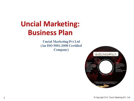 Uncial Marketing Pvt Ltd (An ISO 9001:2008 Certified Company)