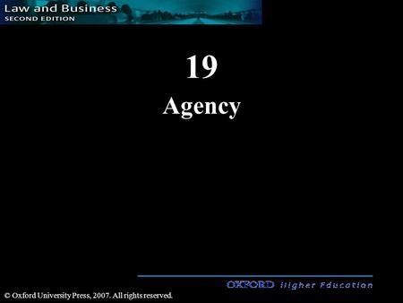 19 Agency © Oxford University Press, 2007. All rights reserved.