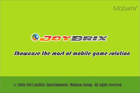 © 2010-2015 JoyBrix Entertainment, Mobarm Group. All rights reserved.
