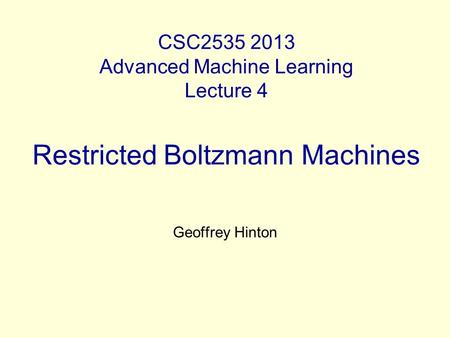 CSC Advanced Machine Learning Lecture 4   Restricted Boltzmann Machines