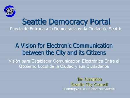 Jim Compton Seattle City Council Consejo de la Ciudad de Seattle Seattle Democracy Portal Seattle Democracy Portal Puerta de Entrada a la Democracia en.