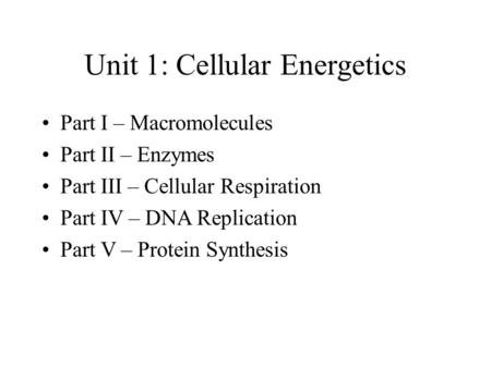 Unit 1: Cellular Energetics