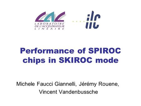 Performance of SPIROC chips in SKIROC mode