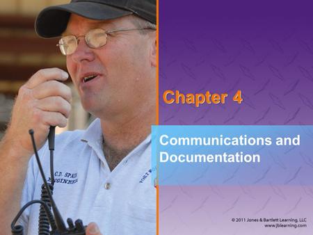 Chapter 4 Communications and Documentation. National EMS Education Standard Competencies (1 of 3) Preparatory Uses simple knowledge of the emergency medical.
