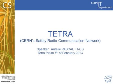 TETRA (CERN’s Safety Radio Communication Network)