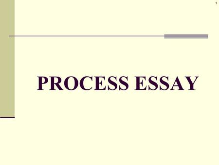 1 PROCESS ESSAY. 2 Life is a PROCESS ESSAY (cognitive & social development)