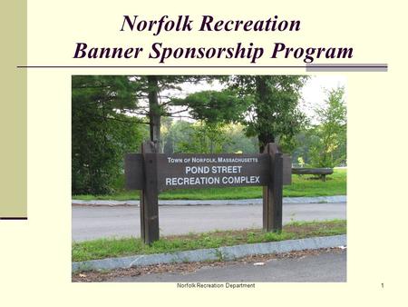 Norfolk Recreation Department1 Norfolk Recreation Banner Sponsorship Program.