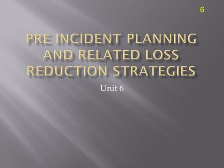 Pre Incident Planning and Related Loss Reduction Strategies