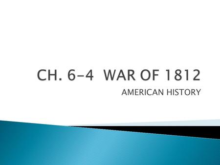 AMERICAN HISTORY.  Why did the USA and Britain get into a war so soon after the Revolutionary War?  Unresolved tensions about the Northwest Frontier.