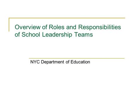 Overview of Roles and Responsibilities of School Leadership Teams