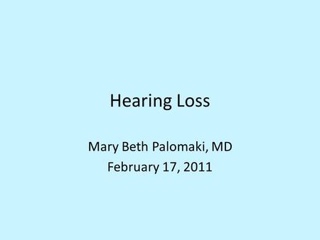 Mary Beth Palomaki, MD February 17, 2011