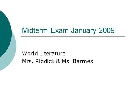 World Literature Mrs. Riddick & Ms. Barmes