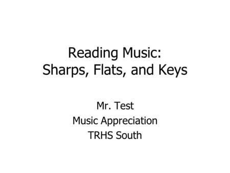 Reading Music: Sharps, Flats, and Keys