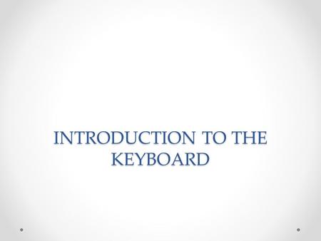 INTRODUCTION TO THE KEYBOARD. The Keyboard Black keys are grouped into sets of 2’s and 3’s 2 3 2 3 2 3 cc Low SoundsHigh Sounds.