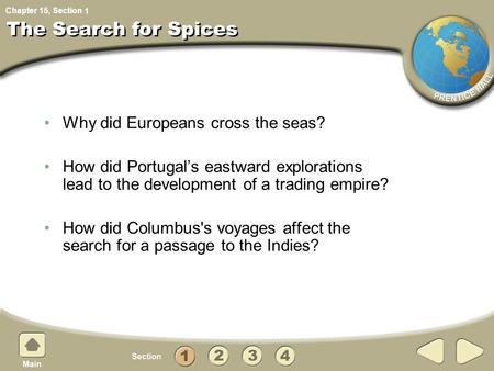 The Search for Spices Why did Europeans cross the seas?