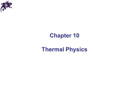 Chapter 10 Thermal Physics. Temperature Thermodynamics – branch of physics studying thermal energy of systems Temperature ( T ), a scalar – measure of.