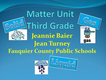 Jeannie Baier Jean Turney Fauquier County Public Schools.