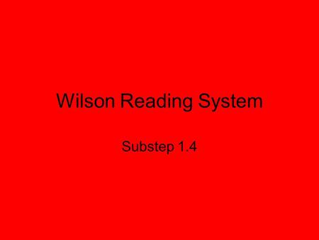 Wilson Reading System Substep 1.4. Part 1 Sound Cards Quick Drill.