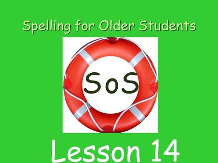 Spelling for Older Students SSo Lesson 14. Contents 1 Listening for sounds in word 2 Introducing sound and letter u 3 Blending sounds to make words. 4.