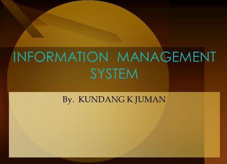 INFORMATION MANAGEMENT SYSTEM
