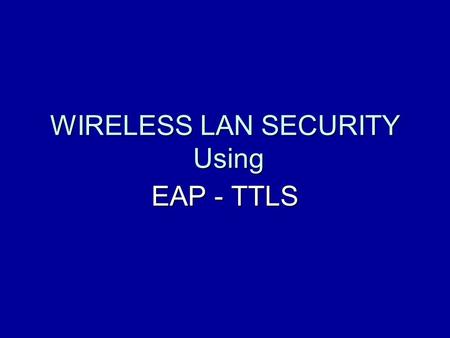WIRELESS LAN SECURITY Using