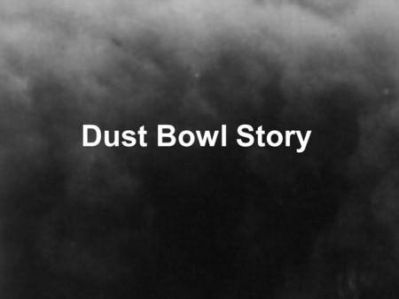 Dust Bowl Story  Dust Bowl Story Dust Bowl History Activities.