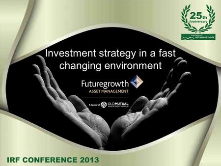 Investment strategy in a fast changing environment.