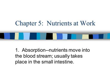 Chapter 5: Nutrients at Work