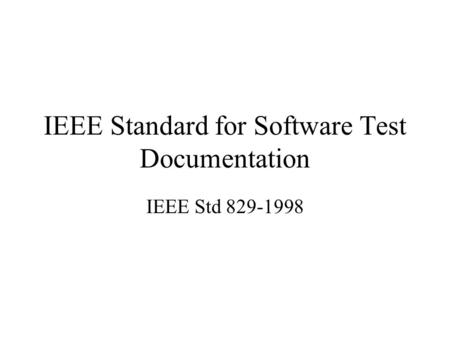 IEEE Standard for Software Test Documentation