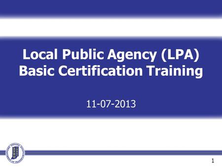Local Public Agency (LPA) Basic Certification Training
