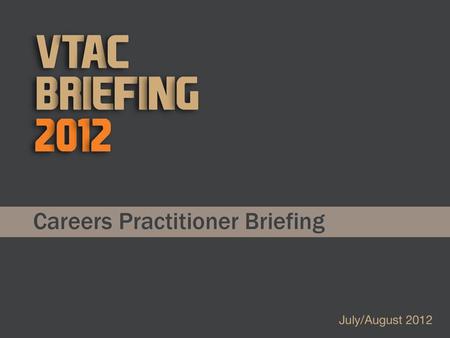 What will be delivered by Friday 27 July 2012 to VCE providers  Reference copies (not purchased)  VTAC Guide 2013 includes SEAS and Scholarships  Choice.