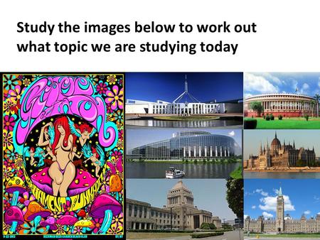 Study the images below to work out what topic we are studying today
