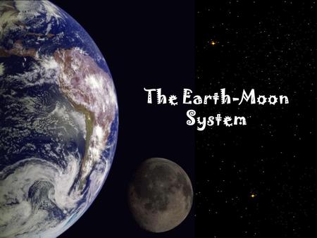 The Earth-Moon System.