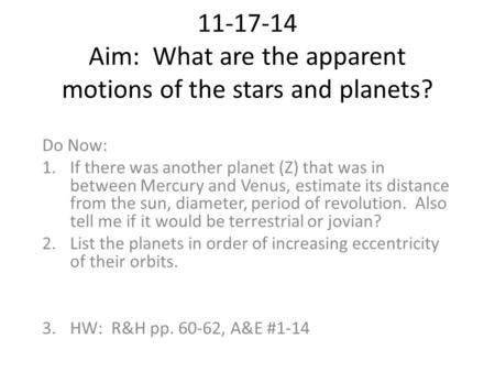 Aim: What are the apparent motions of the stars and planets?