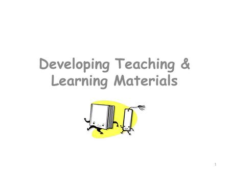 Developing Teaching & Learning Materials 1. Today we will be looking at... Simplifying text Making & adapting worksheets Resource Room tour and exercise.
