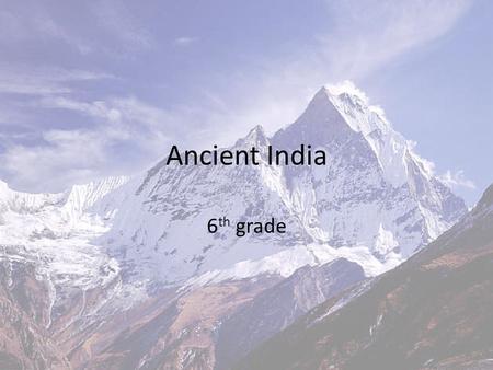 Ancient India 6th grade.