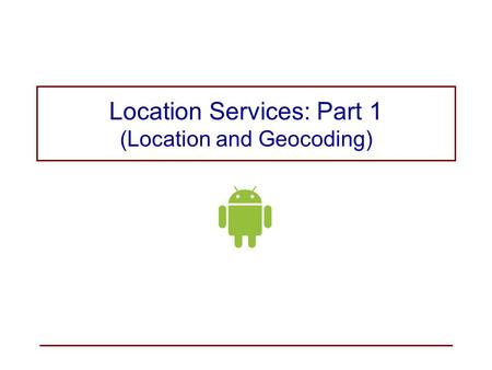 Location Services: Part 1 (Location and Geocoding)