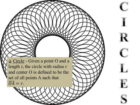 Segments A. Name the circle and identify a radius.