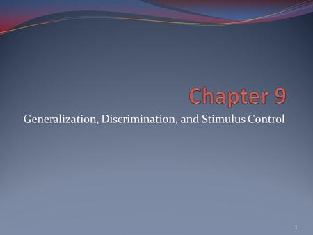 Generalization, Discrimination, and Stimulus Control