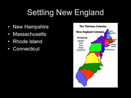 Settling New England New Hampshire Massachusetts Rhode Island Connecticut.