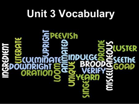 Unit 3 Vocabulary.