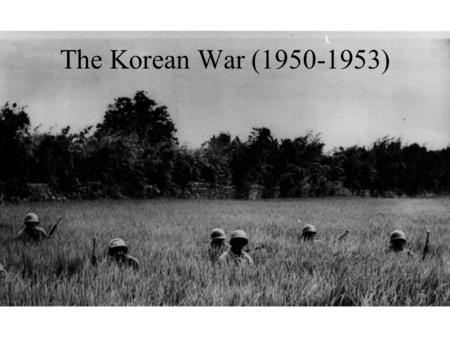 The Korean War (1950-1953). Korea Controlled by Japan during WW II North occupied by USSR South occupied by USA Line drawn at 38 th Parallel –North communist.