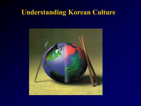 Understanding Korean Culture Kimchi Bulgogi.