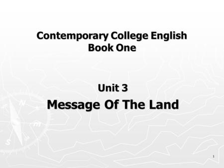 1 Contemporary College English Book One Unit 3 Message Of The Land.
